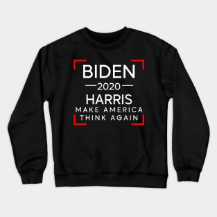 biden 2020 harris make america think again Crewneck Sweatshirt